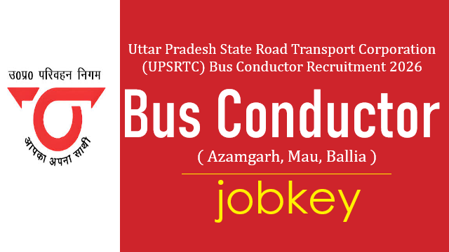 UPSRTC Azamgarh Mau Ballia Bus Conductor Online Form 2026-jobkey